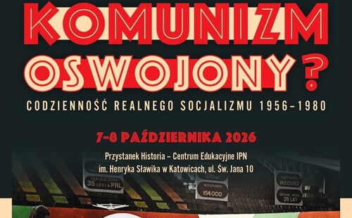 Komunizm oswojony? - prof. Jolanta Skierska na konferencji w Katowicach